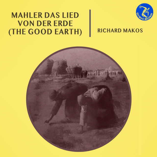 Mahler Das Lied Von Der Erde (The Good Earth)