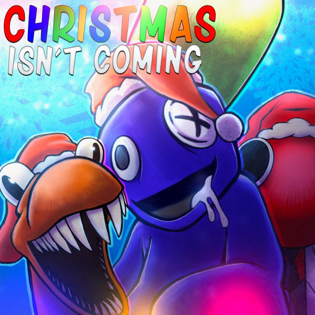 Christmas Isn't Coming (Rainbow Friends) cover art