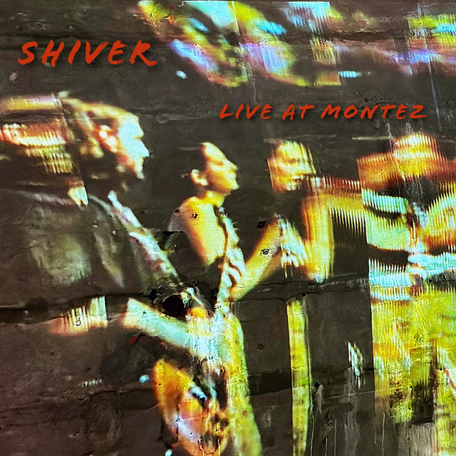 Shiver (Live at Montez) cover art