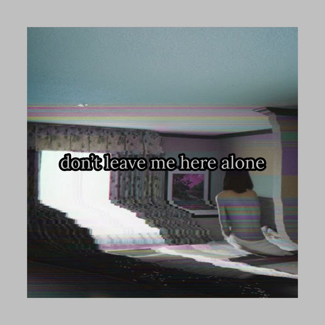 Cover of don't leave me here alone by Zaini