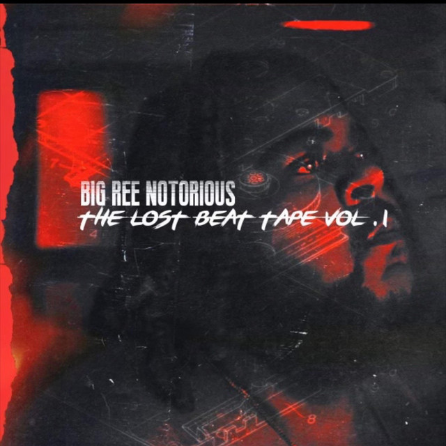 The Lost Beat Tape, Vol. 1 - Album by Big Ree Notorious | Spotify