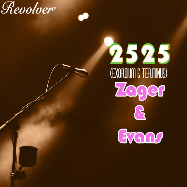 2525 (Exordium & Terminus) - Album by Zager & Evans | Spotify