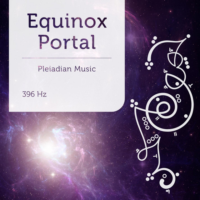 Pleiadian Music – Equinox Portal 396 Hz
