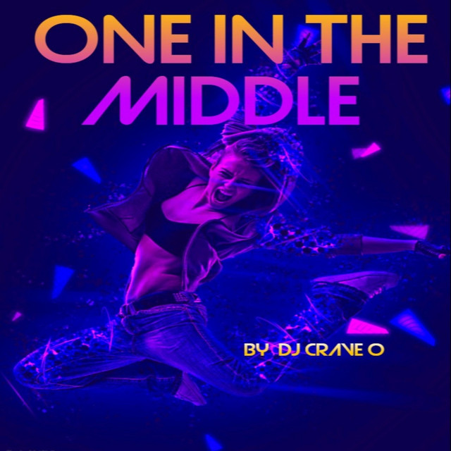 One in the Middle - Single by DJ Crave O | Spotify