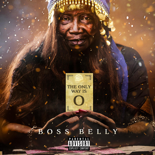 The Only Way Is O - Album by Boss Belly | Spotify