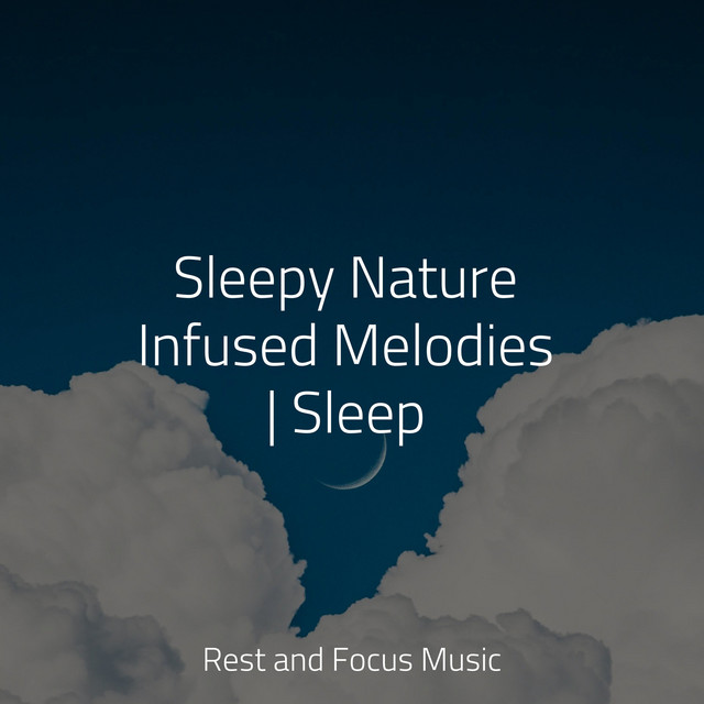 Sleepy Nature Infused Melodies | Sleep - Album by Amazing Spa Music ...