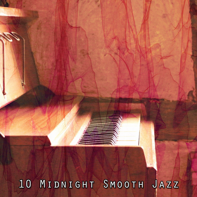 10 Midnight Smooth Jazz - Album by Relaxing Piano Music Consort | Spotify