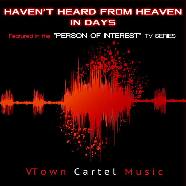 Haven't Heard from Heaven in Days (Featured in the "Person of Interest" TV Series) - Single