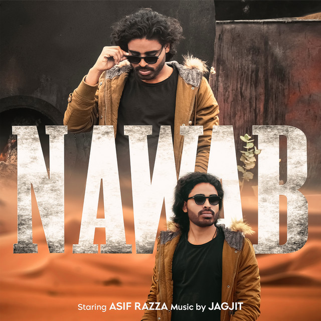 Nawab Song And Lyrics By Asif Razza Jagjit Spotify