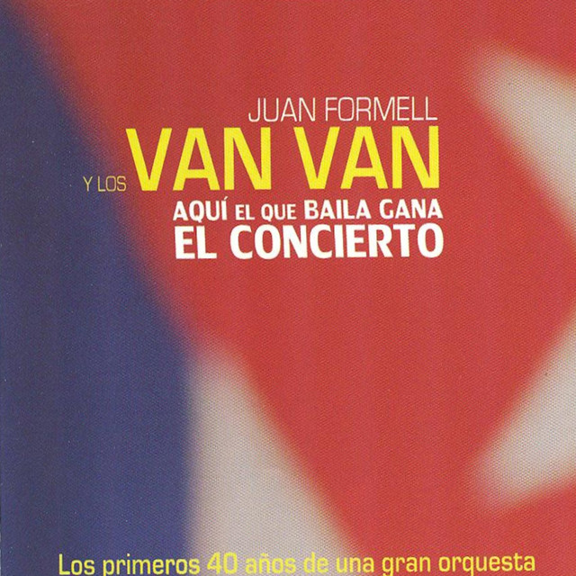 Aqui el Que Baila Gana el Concierto - Álbum de Juan Formell | Spotify