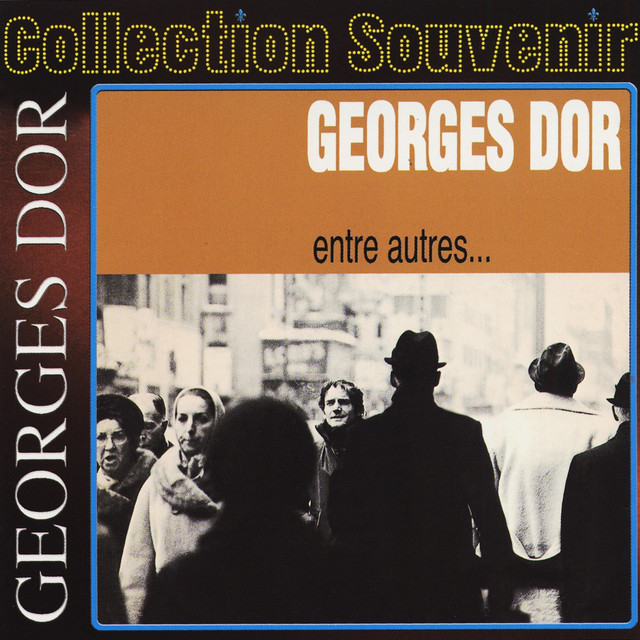 Collection Souvenir : Georges Dor - Entre Autres cover