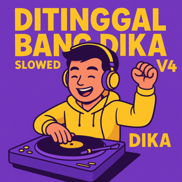 Ditinggal Bang Dika V4 - Slowed