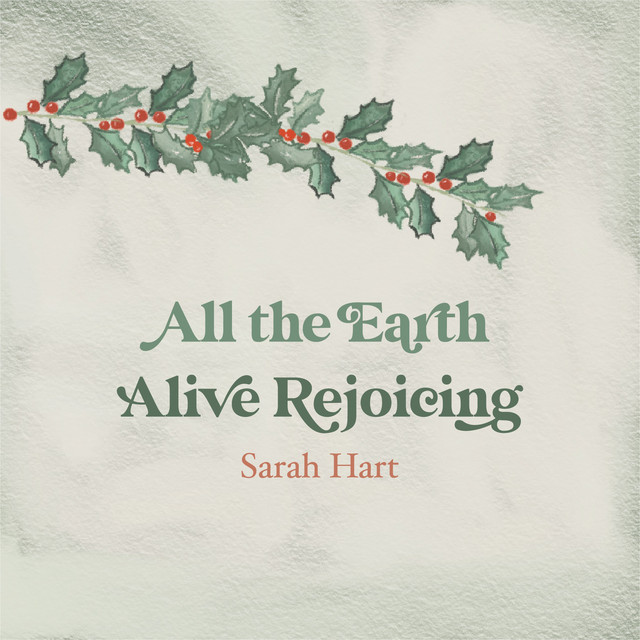 All The Earth Alive Rejoicing cover art