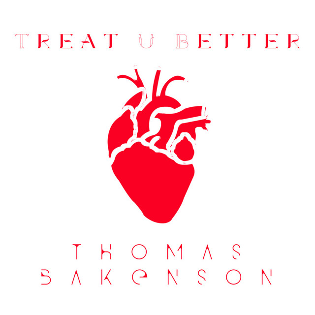 Treat U Better Song By Thomas Bakenson Spotify