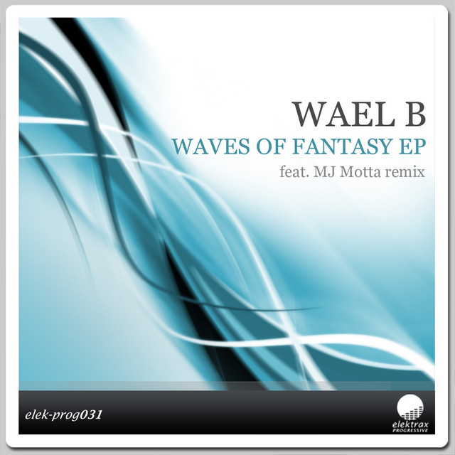 Waves Of Fantasy EP - EP by Wael B | Spotify