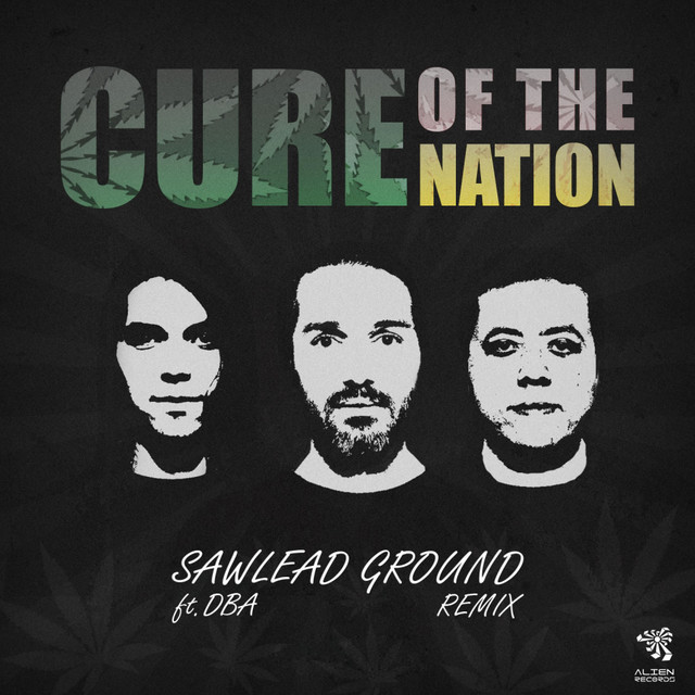 Cure Of The Nation (Sawlead Ground & DBA Remix) cover