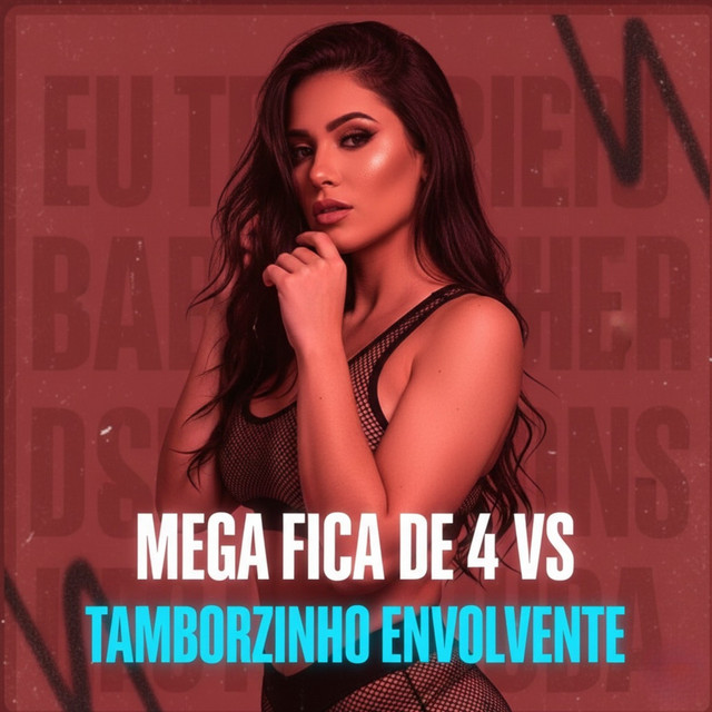 Mega Fica de 4 Vs Tamborzinho Envolvente