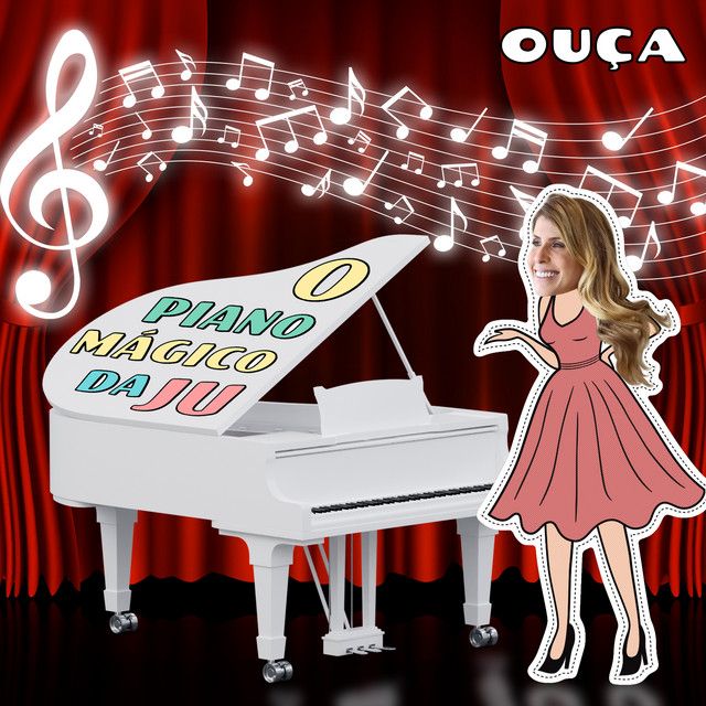 O Piano Mágico da Ju: Ouça