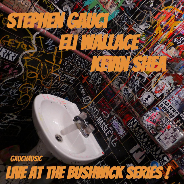 Stephen Gauci/Eli Wallace/Kevin Shea, Live at the Bushwick Series