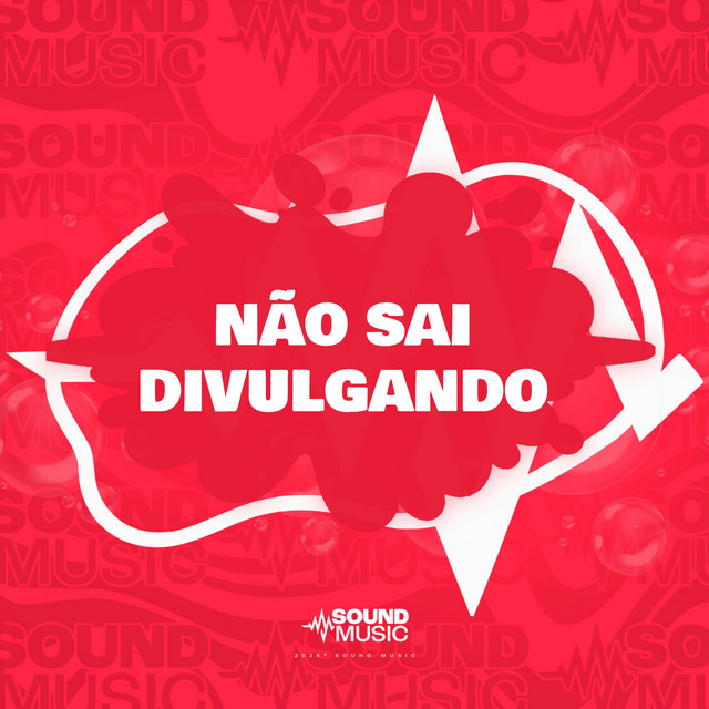NÃO SAI DIVULGANDO