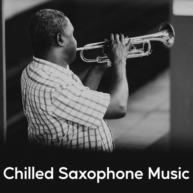 Chilled Saxophone Music