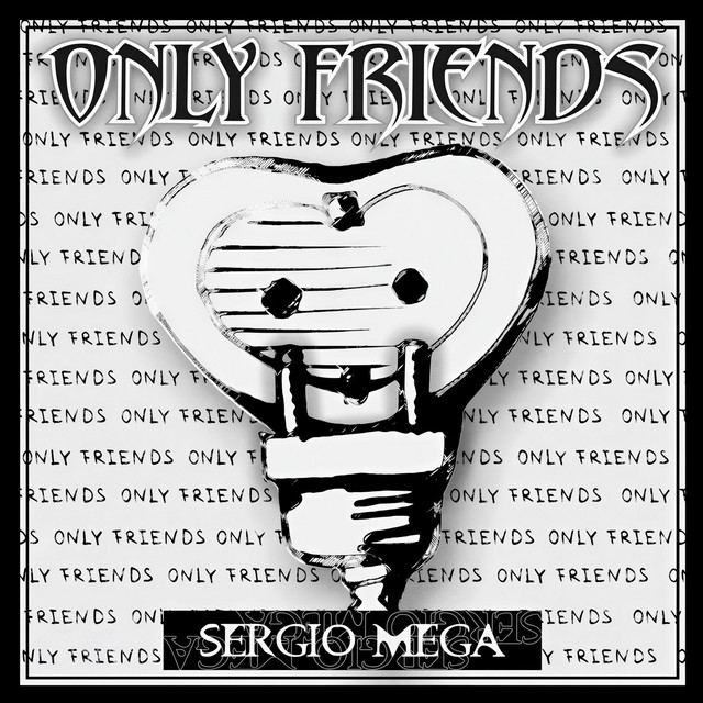 Обкладинка Sergio Mega — Only Friends
