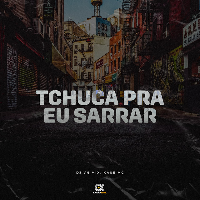 Tchuca pra Eu Sarrar