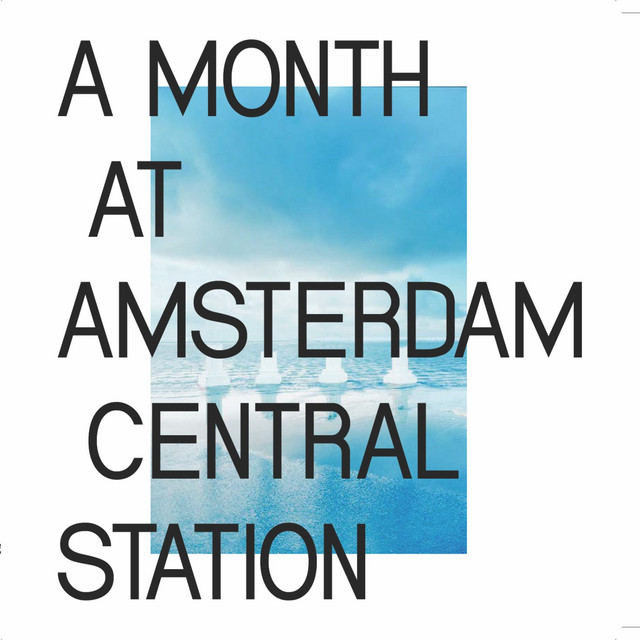A Month At Amsterdam Central Station cover art