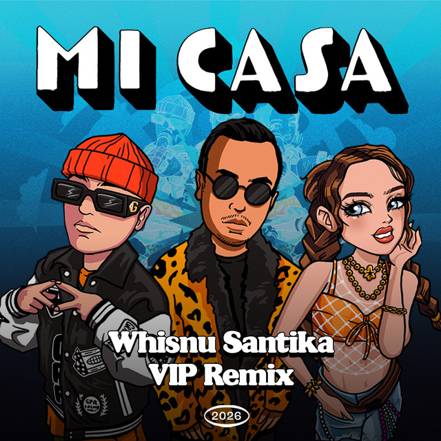 Mi Casa - Whisnu Santika VIP Remix