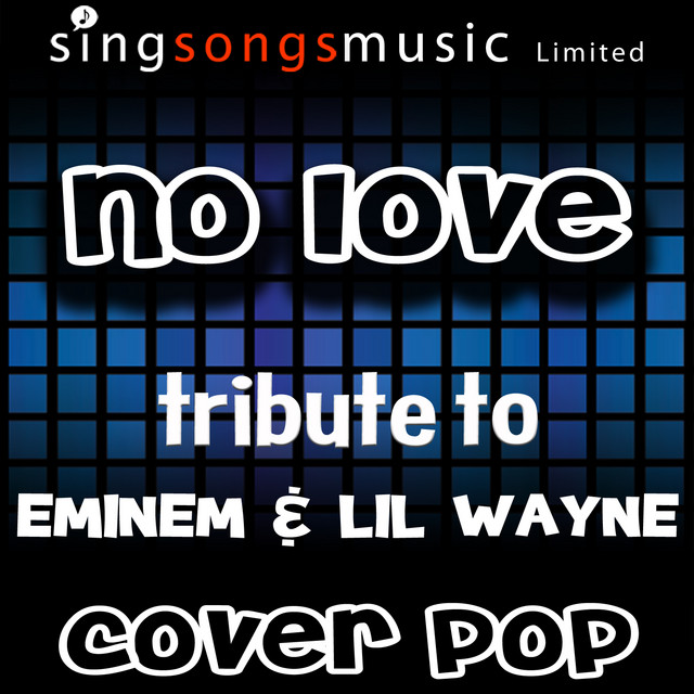 No Love (A Tribute to Eminem & Lil Wayne)