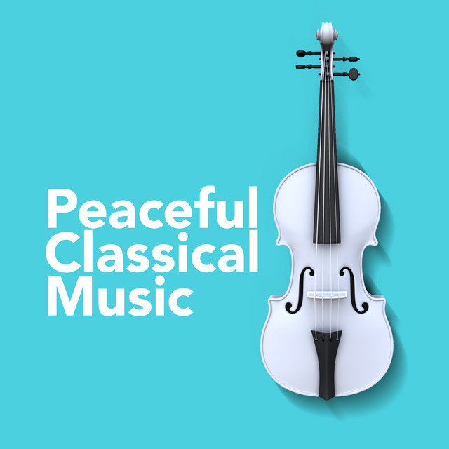 Peaceful Classical Music cover art