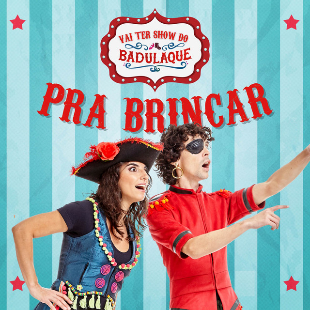 Vai Ter Show do Badulaque Pra Brincar cover art