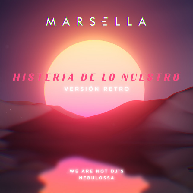 Histeria de lo nuestro - Versión Retro