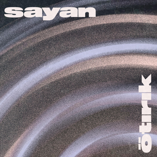 Sayan | Spotify