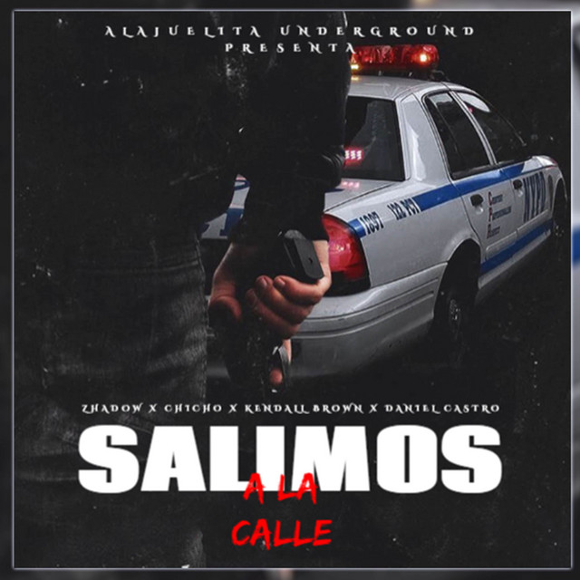 Zhadow, Chicho, Kendall Brown & Daniel Castro - Salimos a la Calle