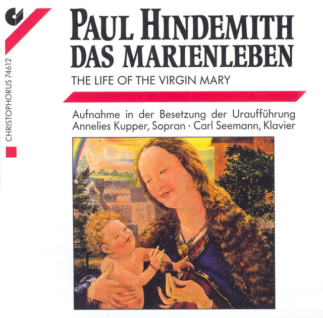 Hindemith, P.: Marienleben (Das) (Revised Version, 1948)