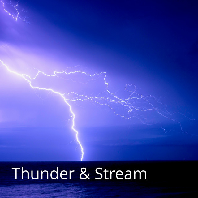Thunder & Stream - Single by Relaxation Meditation and Spa | Spotify