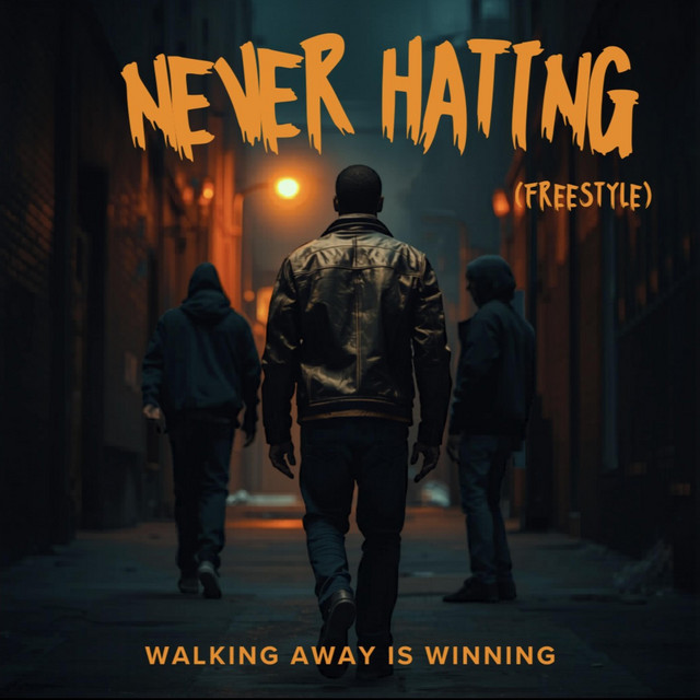 Never Hating (FREESTYLE)
