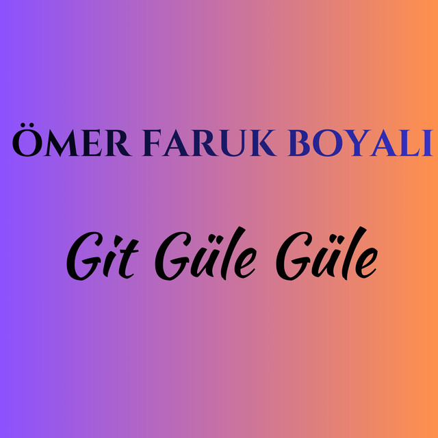 Git Güle Güle cover art