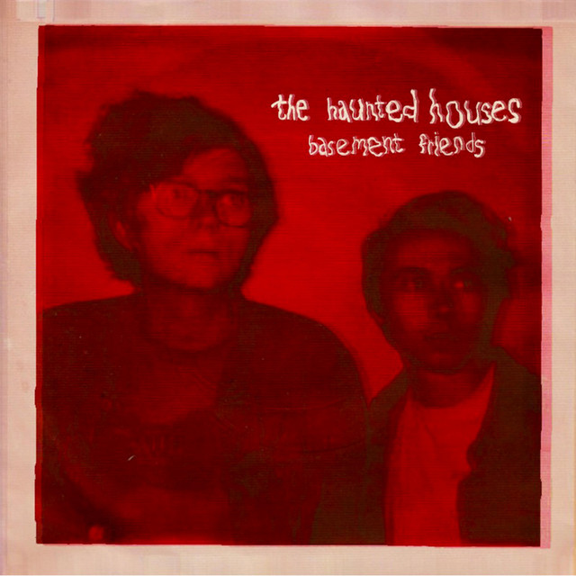 Basement Friends - EP by The Haunted Houses | Spotify