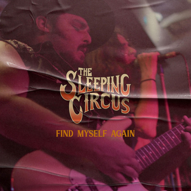 Find Myself Again - Single by The Sleeping Circus | Spotify