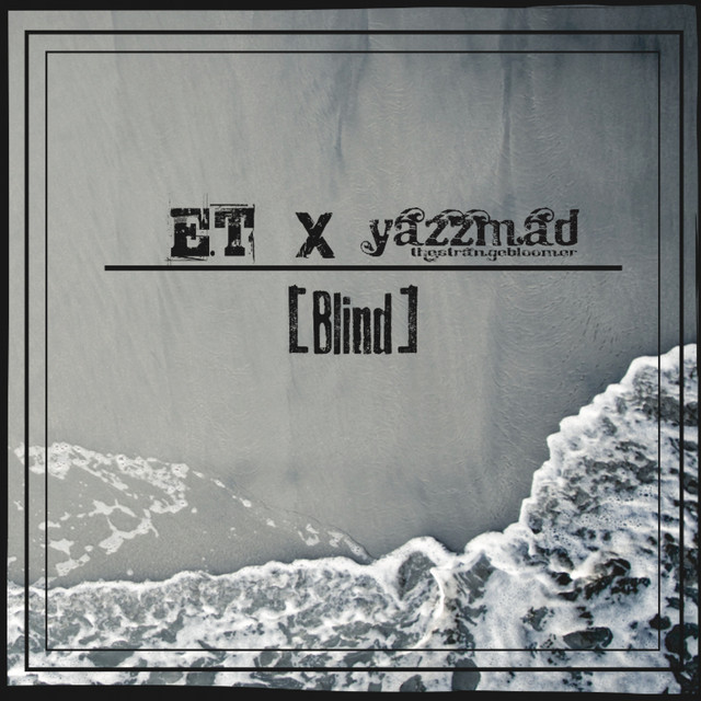 [Blind]/E.T x yazzmad cover