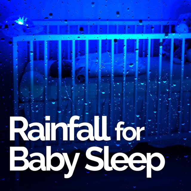 Rainfall for Baby Sleep ! ! ! ! - Album by Baby Sleep Rain | Spotify