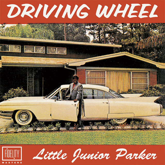 Classic and Collectable: Little Junior Parker - Driving Wheel 