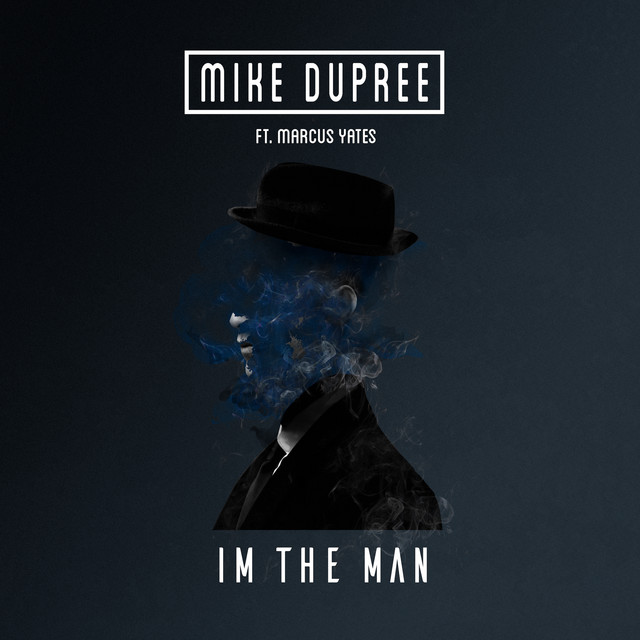 I'm The Man (feat. Marcus Yates)