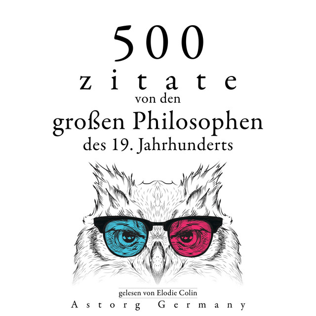500 Zitate von den großen Philosophen des 19. Jahrhunderts (Sammlung bester Zitate) cover art