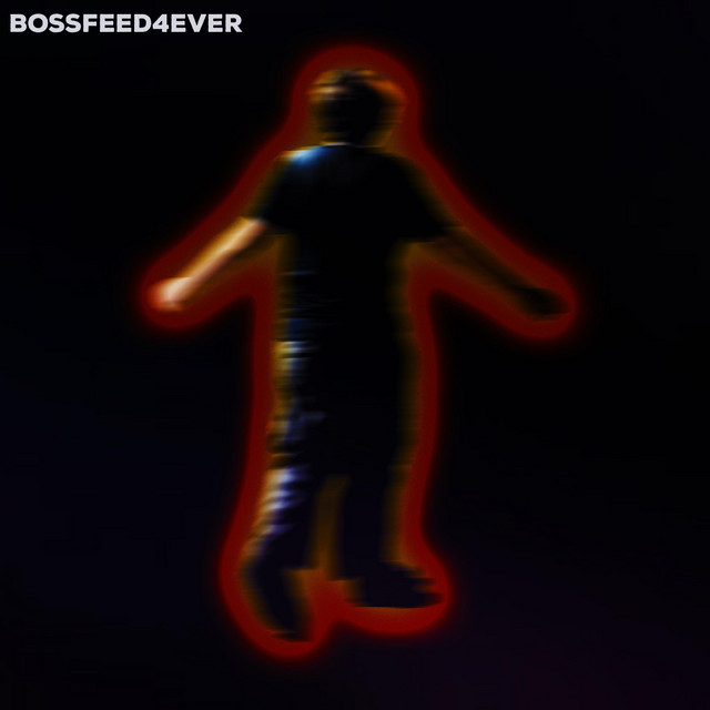 BOSSFEED4EVER cover art