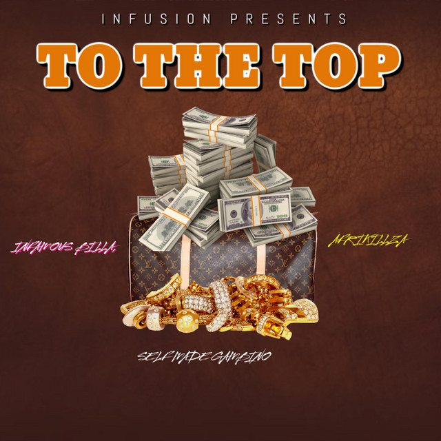 TO THE TOP - Single by Infamous Billa | Spotify
