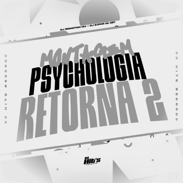 MONTAGEM PSYCHOLOGIA RETORNA 2
