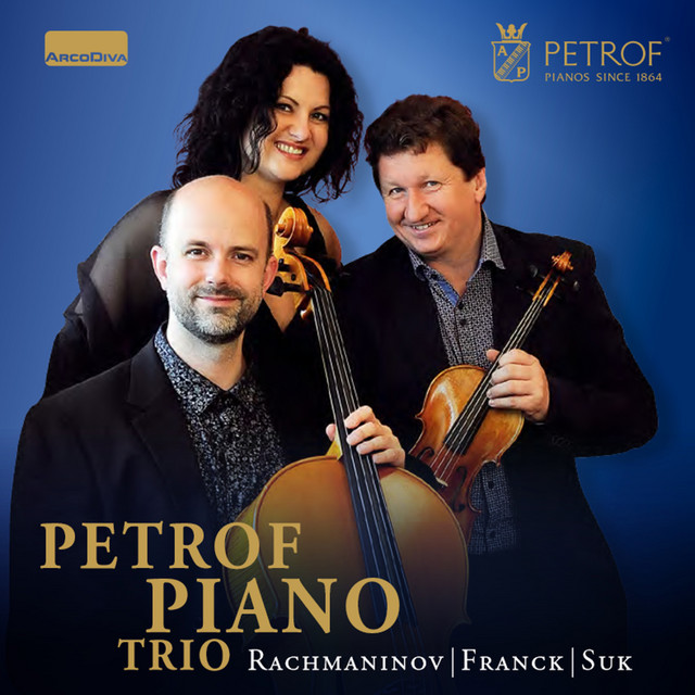 Rachmaninoff, Franck & Suk: Works for Piano Trio - Album by Petrof ...